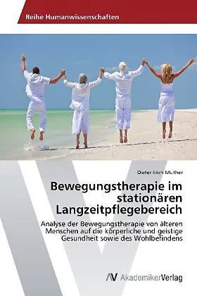 Bewegungstherapie im stationären Langzeitpflegebereich