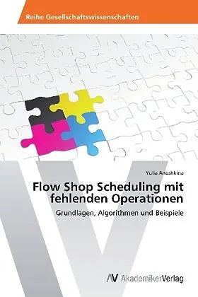 Flow Shop Scheduling mit fehlenden Operationen