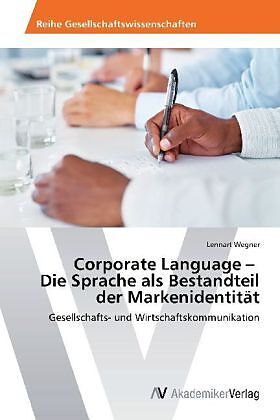 Corporate Language - Die Sprache als Bestandteil der Markenidentität