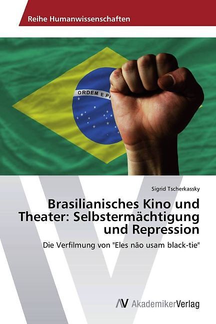 Brasilianisches Kino und Theater: Selbstermächtigung und Repression