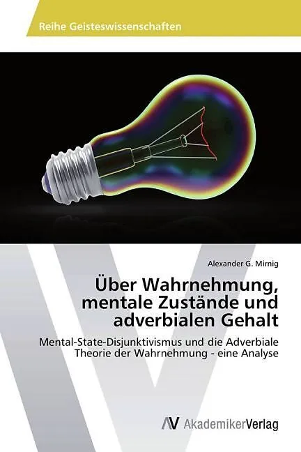 Über Wahrnehmung, mentale Zustände und adverbialen Gehalt