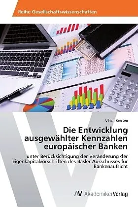 Die Entwicklung ausgewählter Kennzahlen europäischer Banken