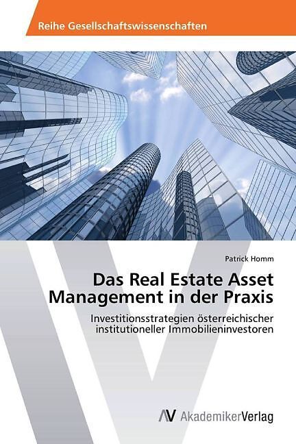 Das Real Estate Asset Management in der Praxis