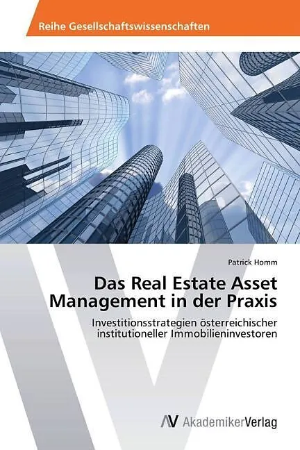 Das Real Estate Asset Management in der Praxis