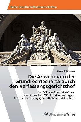 Die Anwendung der Grundrechtecharta durch den Verfassungsgerichtshof