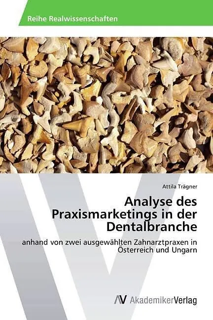 Analyse des Praxismarketings in der Dentalbranche