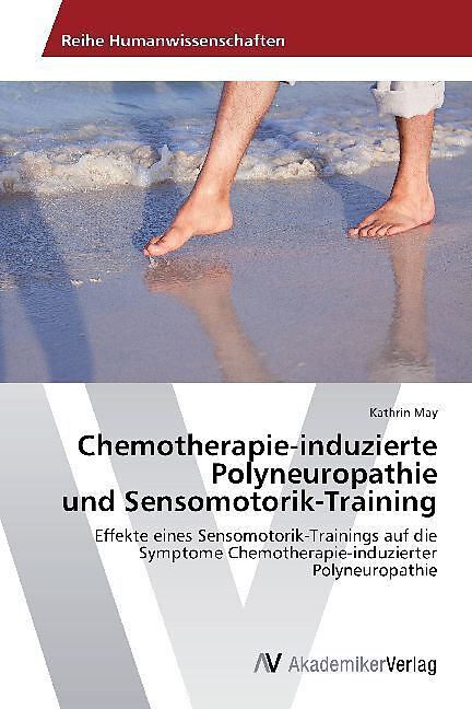 Chemotherapie-induzierte Polyneuropathie und Sensomotorik-Training