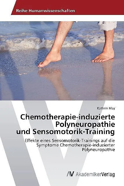 Chemotherapie-induzierte Polyneuropathie und Sensomotorik-Training