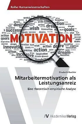 Mitarbeitermotivation als Leistungsanreiz