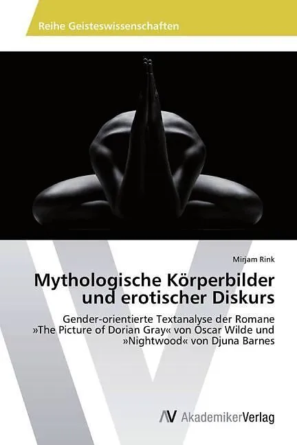 Mythologische Körperbilder und erotischer Diskurs