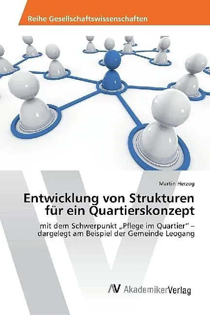 Entwicklung von Strukturen für ein Quartierskonzept