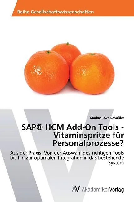 SAP® HCM Add-On Tools - Vitaminspritze für Personalprozesse?