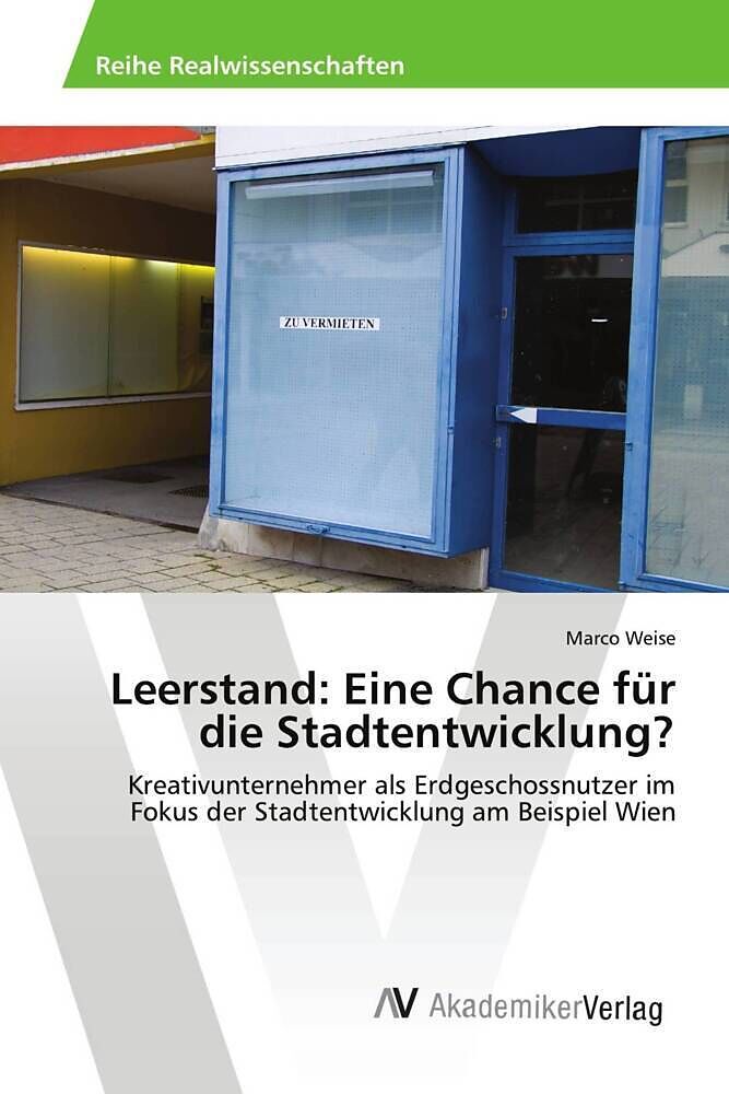 Leerstand: Eine Chance für die Stadtentwicklung?