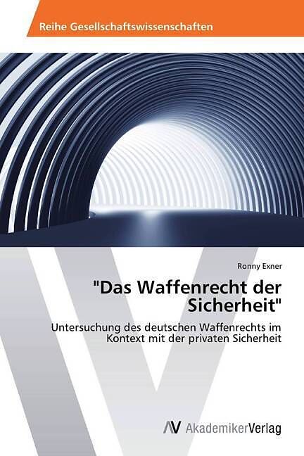 Das Waffenrecht der Sicherheit