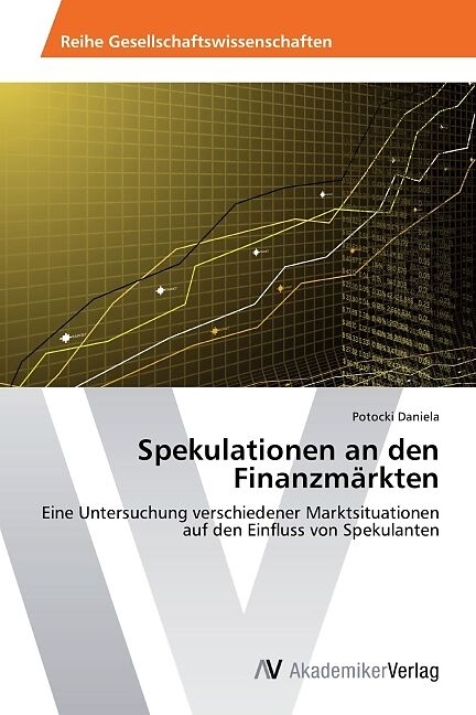 Spekulationen an den Finanzmärkten