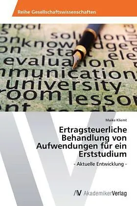 Ertragsteuerliche Behandlung von Aufwendungen für ein Erststudium