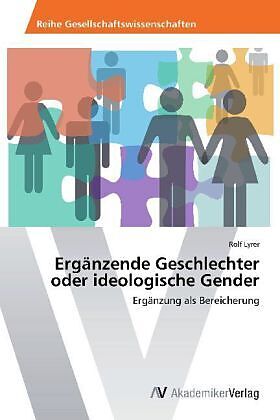 Ergänzende Geschlechter oder ideologische Gender