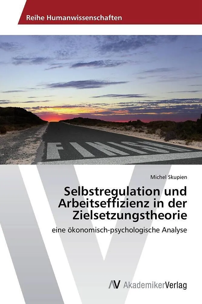 Selbstregulation und Arbeitseffizienz in der Zielsetzungstheorie