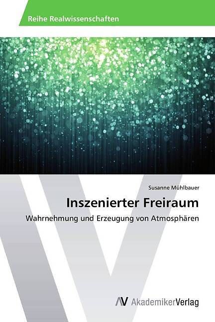Inszenierter Freiraum