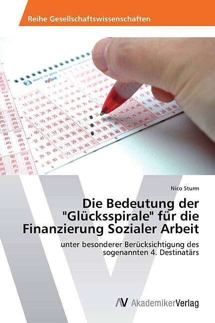Die Bedeutung der "Glücksspirale" für die Finanzierung Sozialer Arbeit