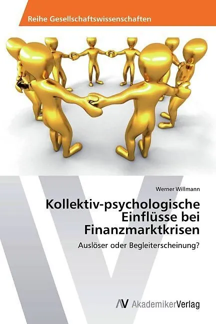 Kollektiv-psychologische Einflüsse bei Finanzmarktkrisen