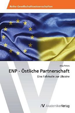 Kartonierter Einband ENP - Östliche Partnerschaft von Anja Peters