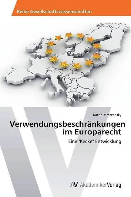 Verwendungsbeschränkungen im Europarecht