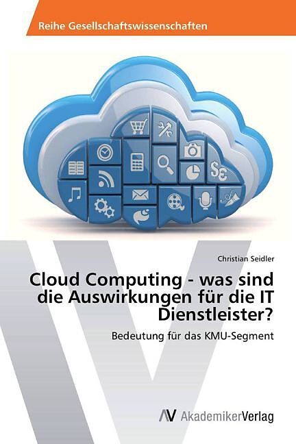 Cloud Computing - was sind die Auswirkungen für die IT Dienstleister?