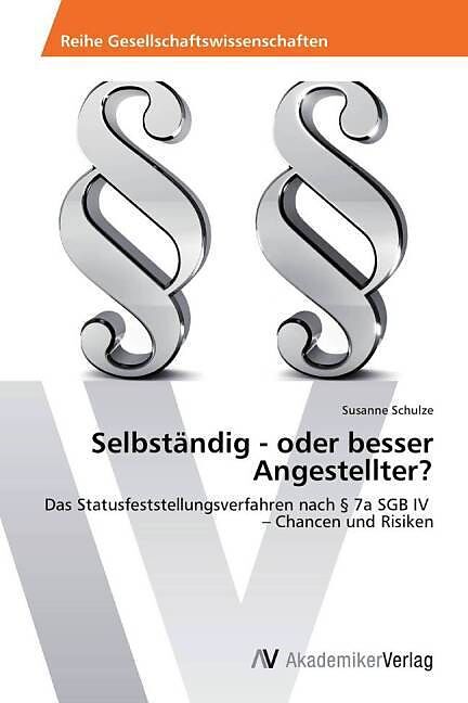 Selbständig - oder besser Angestellter?