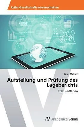 Aufstellung und Prüfung des Lageberichts