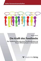 Kartonierter Einband Die Kraft des Feedbacks von Werner Zwickl