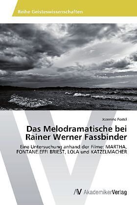 Das Melodramatische bei Rainer Werner Fassbinder