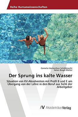 Kartonierter Einband Der Sprung ins kalte Wasser von Cornelia Vonlanthen Schildknecht, Helen Brogli-Matter