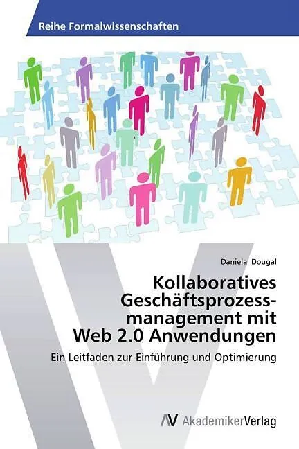 Kollaboratives Geschäftsprozess­management mit Web 2.0 Anwendungen