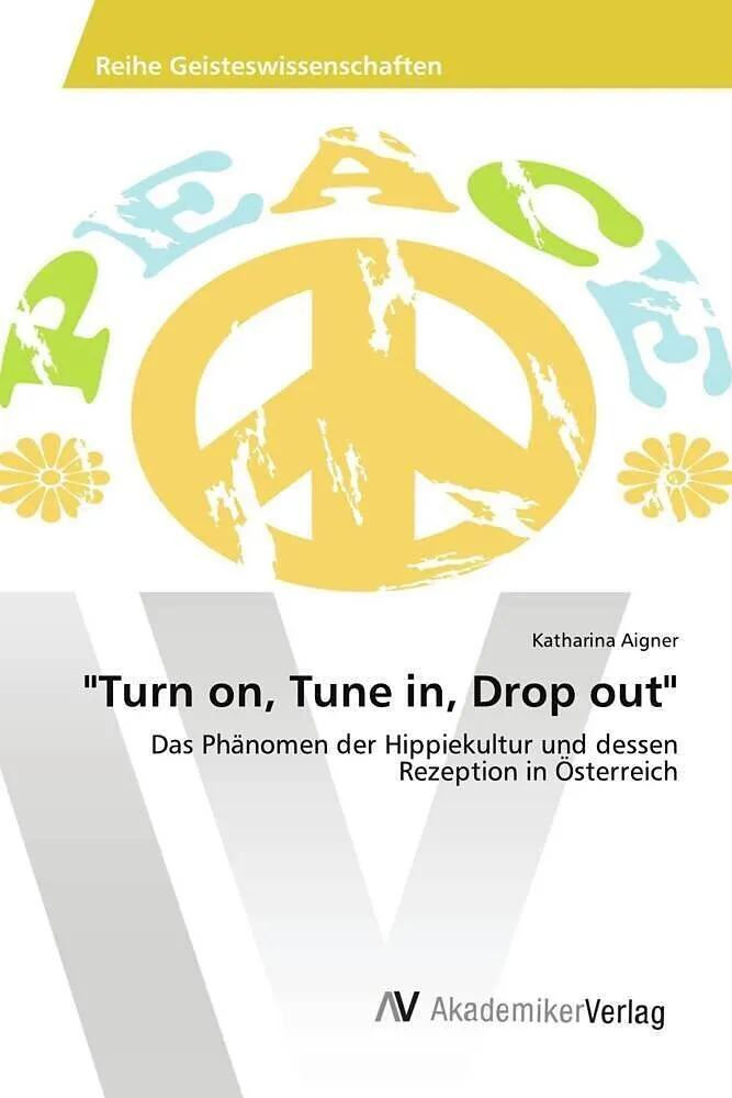 "Turn on, Tune in, Drop out"