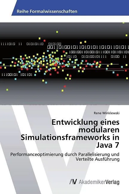 Entwicklung eines modularen Simulationsframeworks in Java 7
