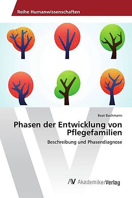 Kartonierter Einband Phasen der Entwicklung von Pflegefamilien von Beat Bachmann