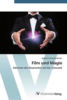 Kartonierter Einband Film und Magie von Delphine Kristofics-Binder