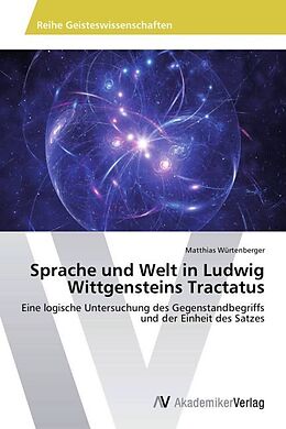 Kartonierter Einband Sprache und Welt in Ludwig Wittgensteins Tractatus von Matthias Würtenberger