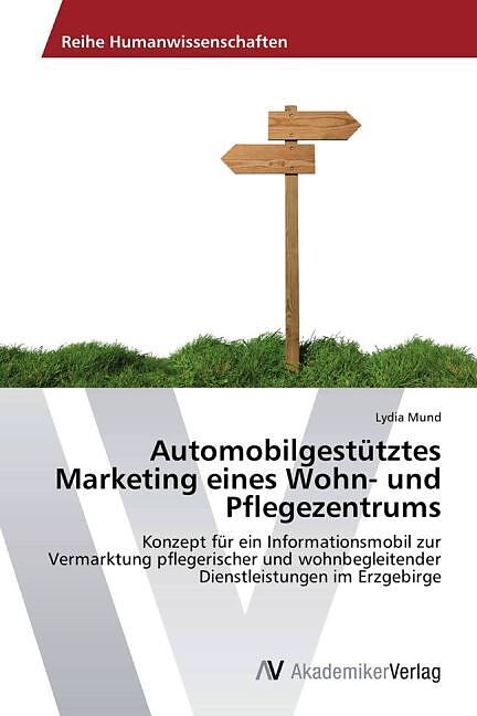 Automobilgestütztes Marketing eines Wohn- und Pflegezentrums