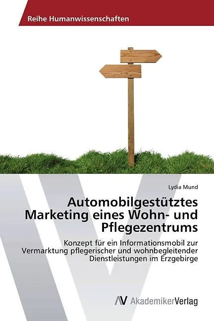 Automobilgestütztes Marketing eines Wohn- und Pflegezentrums
