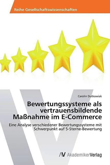 Bewertungssysteme als vertrauensbildende Maßnahme im E-Commerce