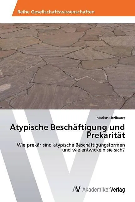 Atypische Beschäftigung und Prekarität