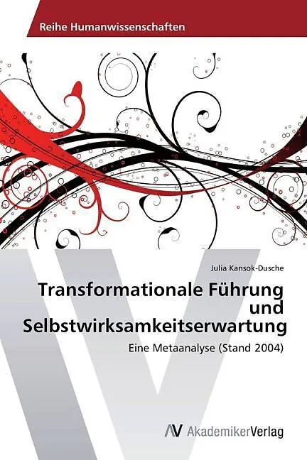 Transformationale Führung und Selbstwirksamkeitserwartung