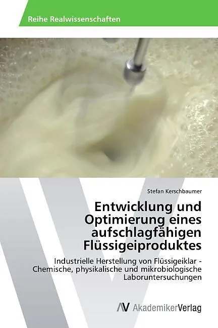 Entwicklung und Optimierung eines aufschlagfähigen Flüssigeiproduktes