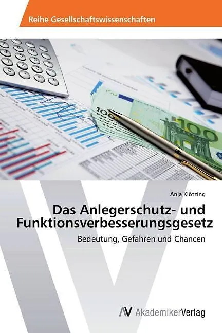Das Anlegerschutz- und Funktionsverbesserungsgesetz