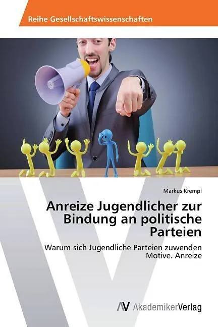 Anreize Jugendlicher zur Bindung an politische Parteien