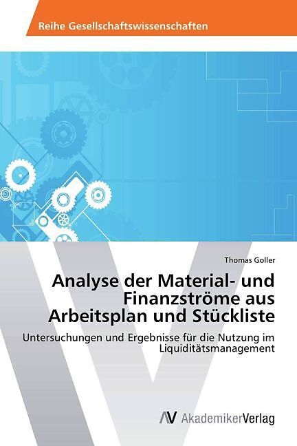Analyse der Material- und Finanzströme aus Arbeitsplan und Stückliste