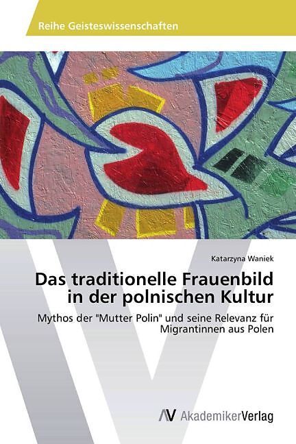 Das traditionelle Frauenbild in der polnischen Kultur