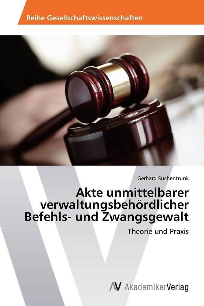 Akte unmittelbarer verwaltungsbehördlicher Befehls- und Zwangsgewalt